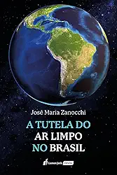 Tutela do Ar Limpo no Brasil, A - 2025