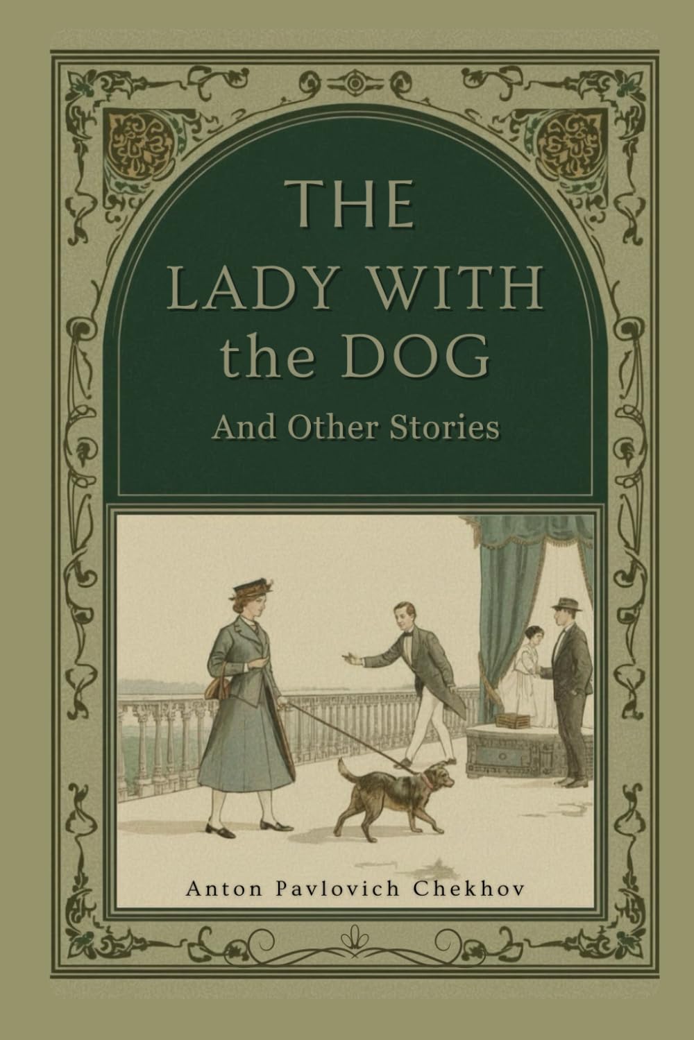 The Lady with the Dog and Other Stories: Short Fiction on Love, Disillusionment, and the Inner Life