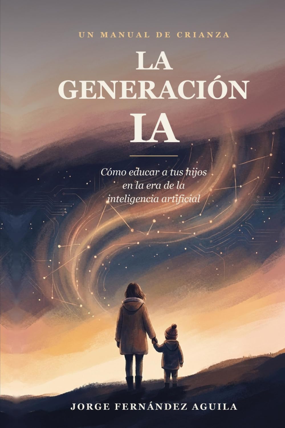 La generación IA: Cómo educar a tus hijos en la era de la inteligencia artificial