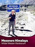 karakorum pass  Messners Himalaya - Wilder Westen Karakorum