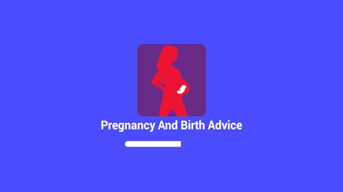Pregnancy And birth Advice