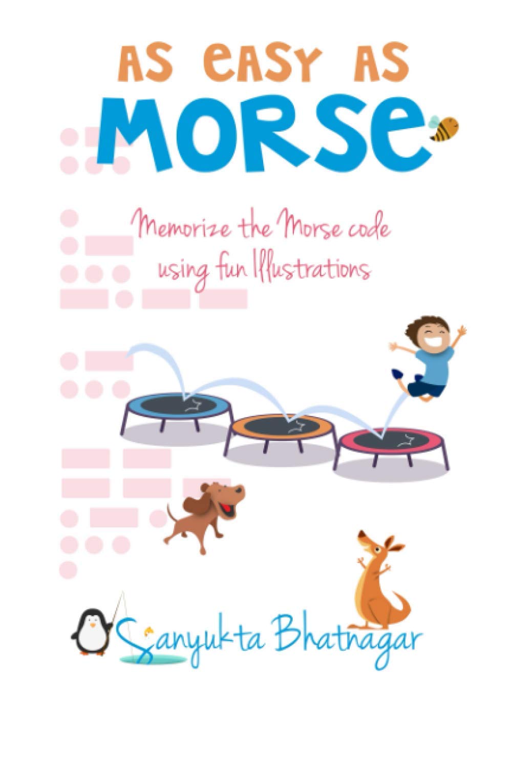 As Easy as Morse: Memorize the Morse Code using Fun Illustrations