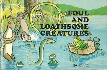 Unknown Binding Foul and loathsome creatures Book