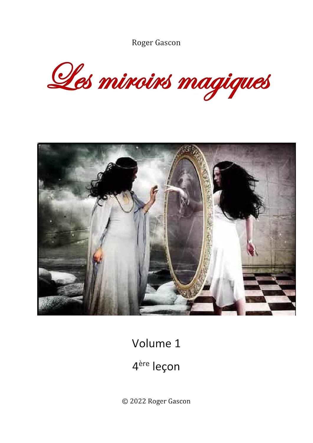 la magie des miroirs: volume 1 leçon 4 eBook : gascon, roger: Amazon.fr ...