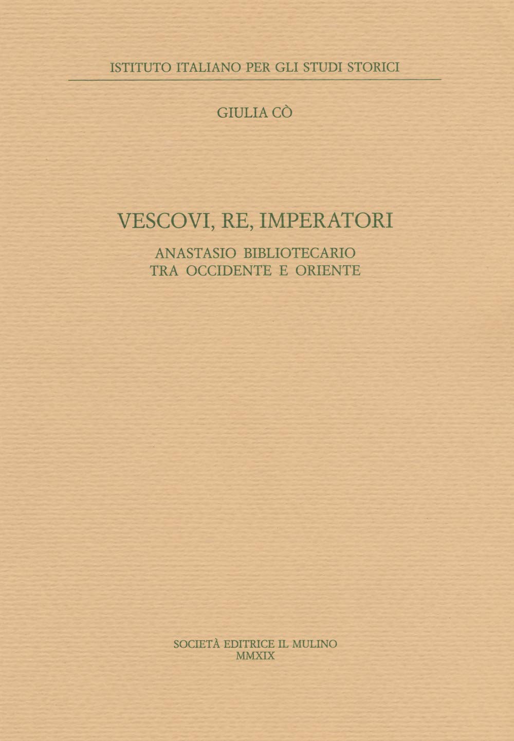 Vescovi, Re, Imperatori. Anastasio Bibliotecario Fra Occidente E Oriente - 4