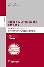 Public-Key Cryptography – PKC 2025: 28th IACR International Conference on Practice and Theory of Public-Key Cryptography, Røros, Norway, May 12–15, ... Part II (Lecture Notes in Computer Science)