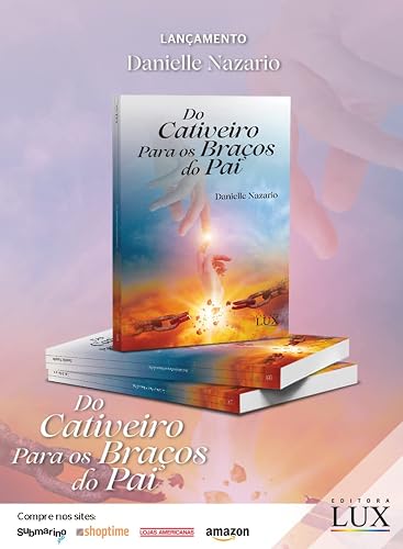Do cativeiro para os braços do Pai