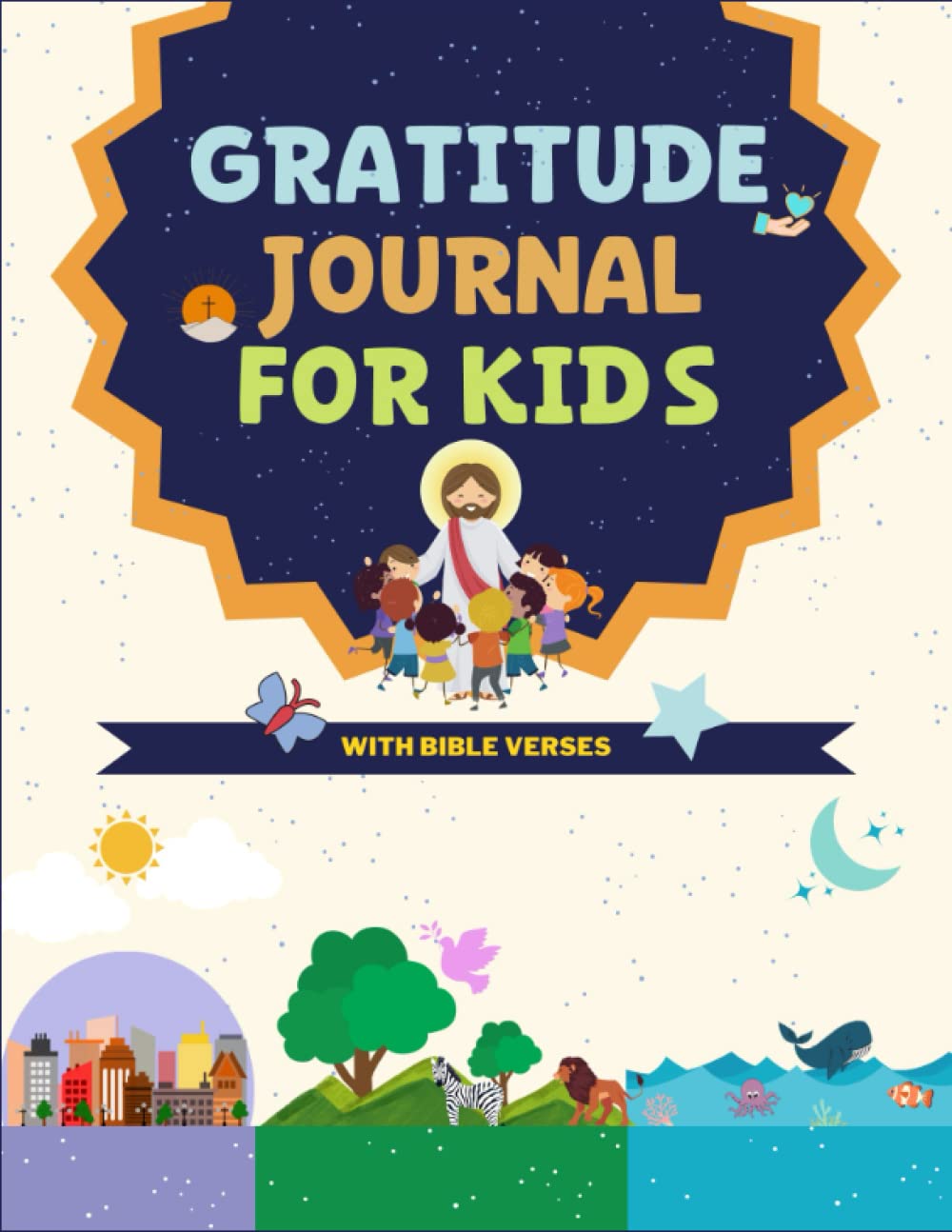 Gratitude Journal For Kids With Bible Verses: A Journal to Teach Children to Practice Gratitude and Mindfulness, A Daily Gratitude Book for Kids with Writing Prompts.