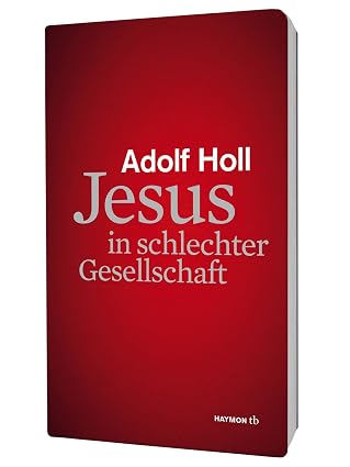 Jesus in schlechter Gesellschaft