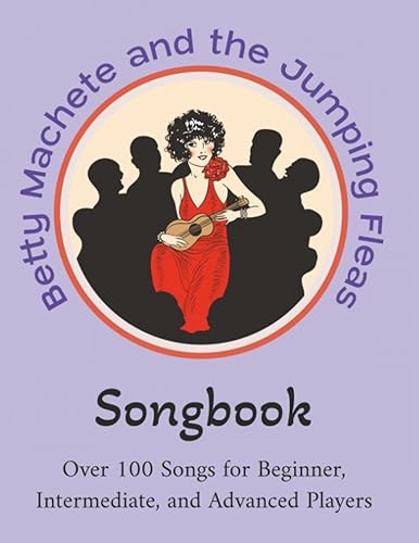 Betty Machete And The Jumping Fleas Ukulele Songbook