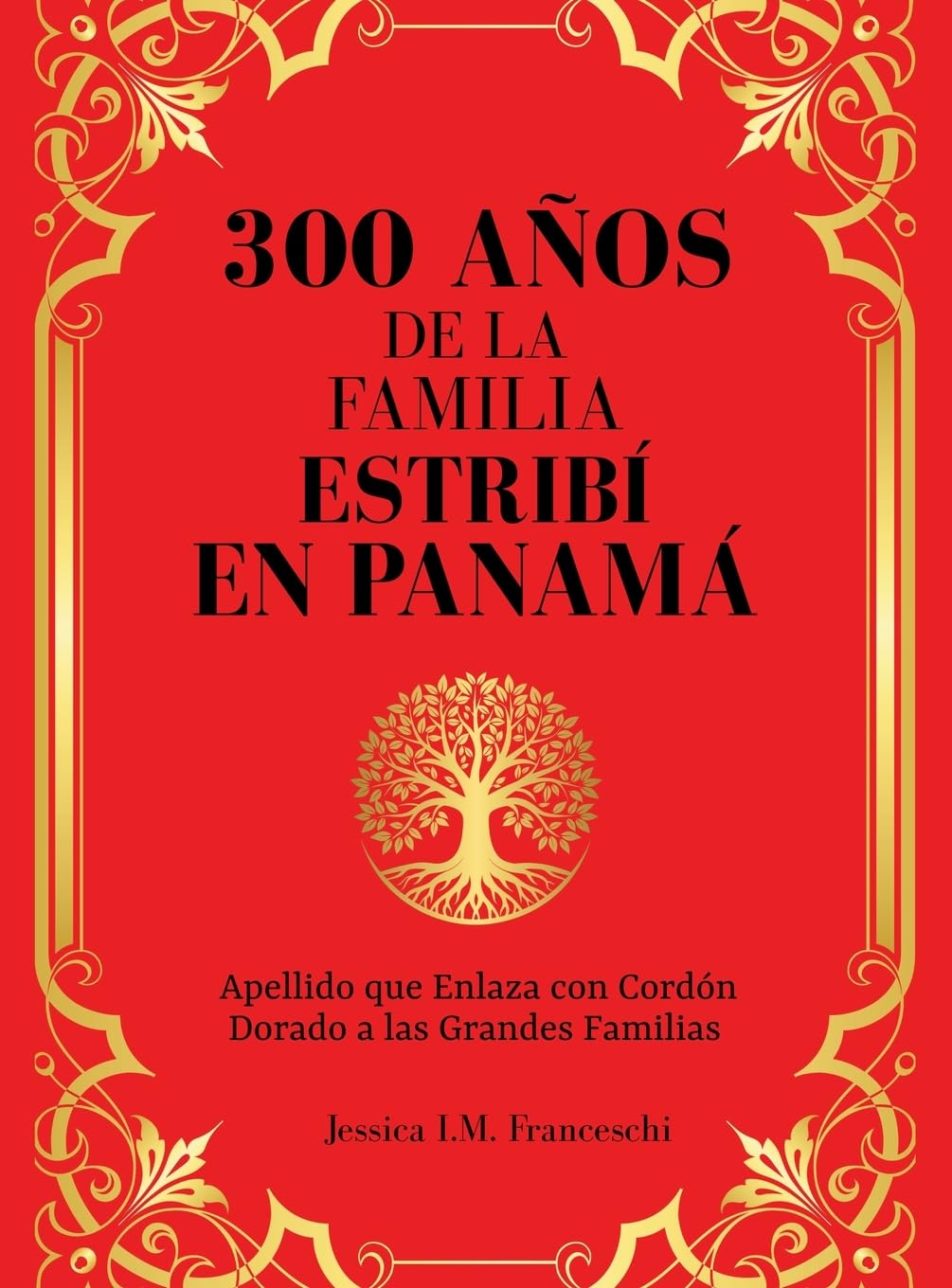 300 Años de la Familia Estribí en Panamá: Apellido que Enlaza con Cordón Dorado a las Grandes Familias
