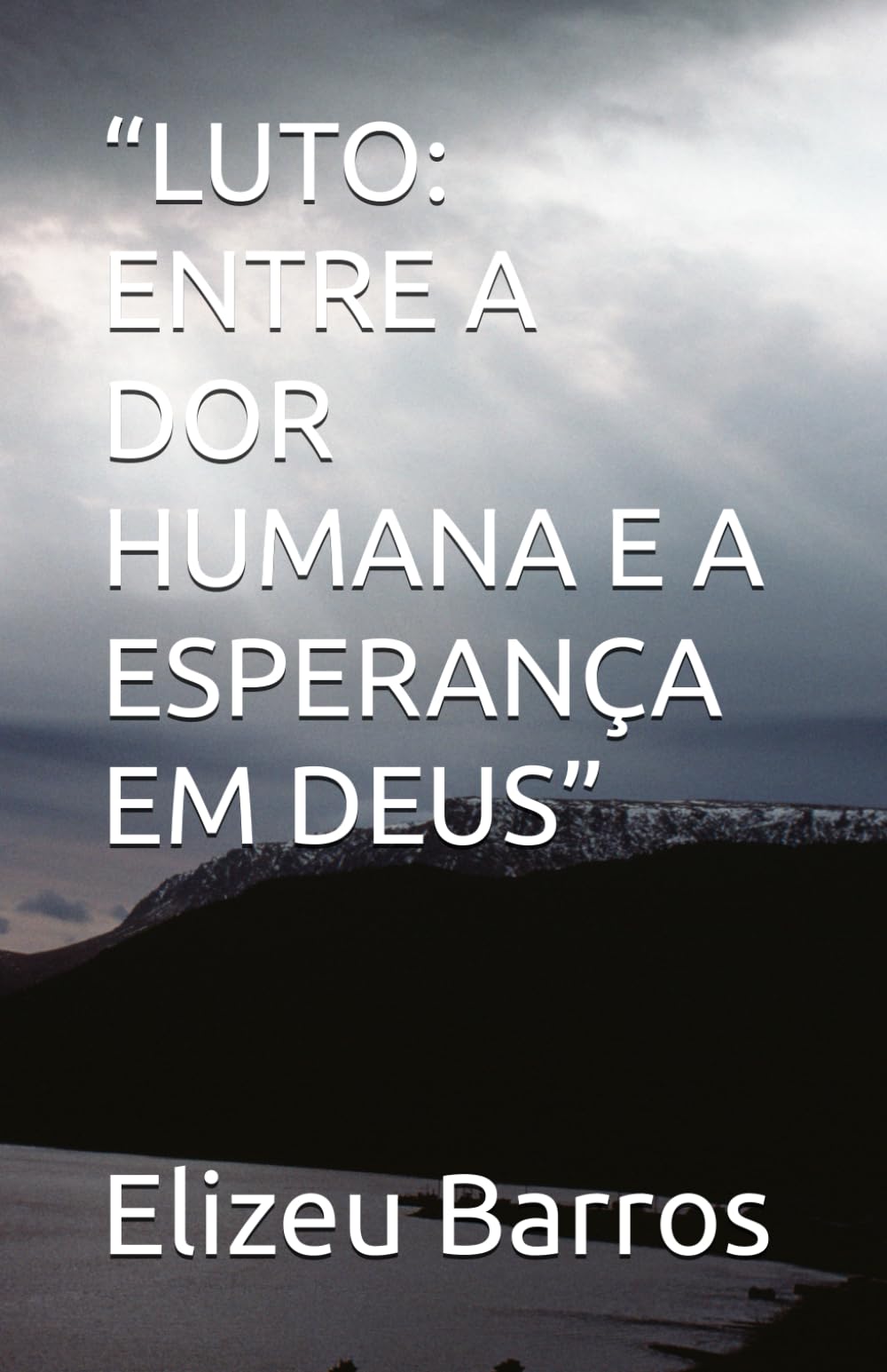 “LUTO: ENTRE A DOR HUMANA E A ESPERANÇA EM DEUS”