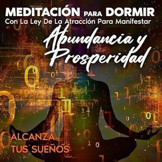 Meditaci&oacute;n para dormir con la ley de la atracci&oacute;n para manifestar abundancia y prosperidad [Sleep Meditation wi