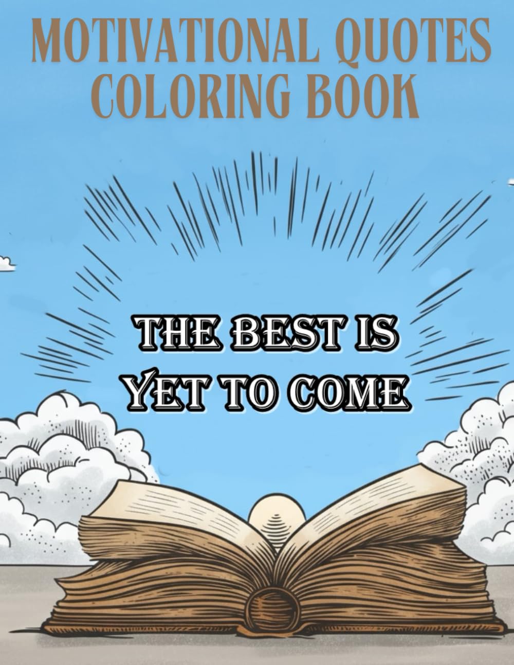 Motivational Quotes Coloring Book: Motivational Quote Pages for Relaxation, Mindfulness, and Positive Thinking