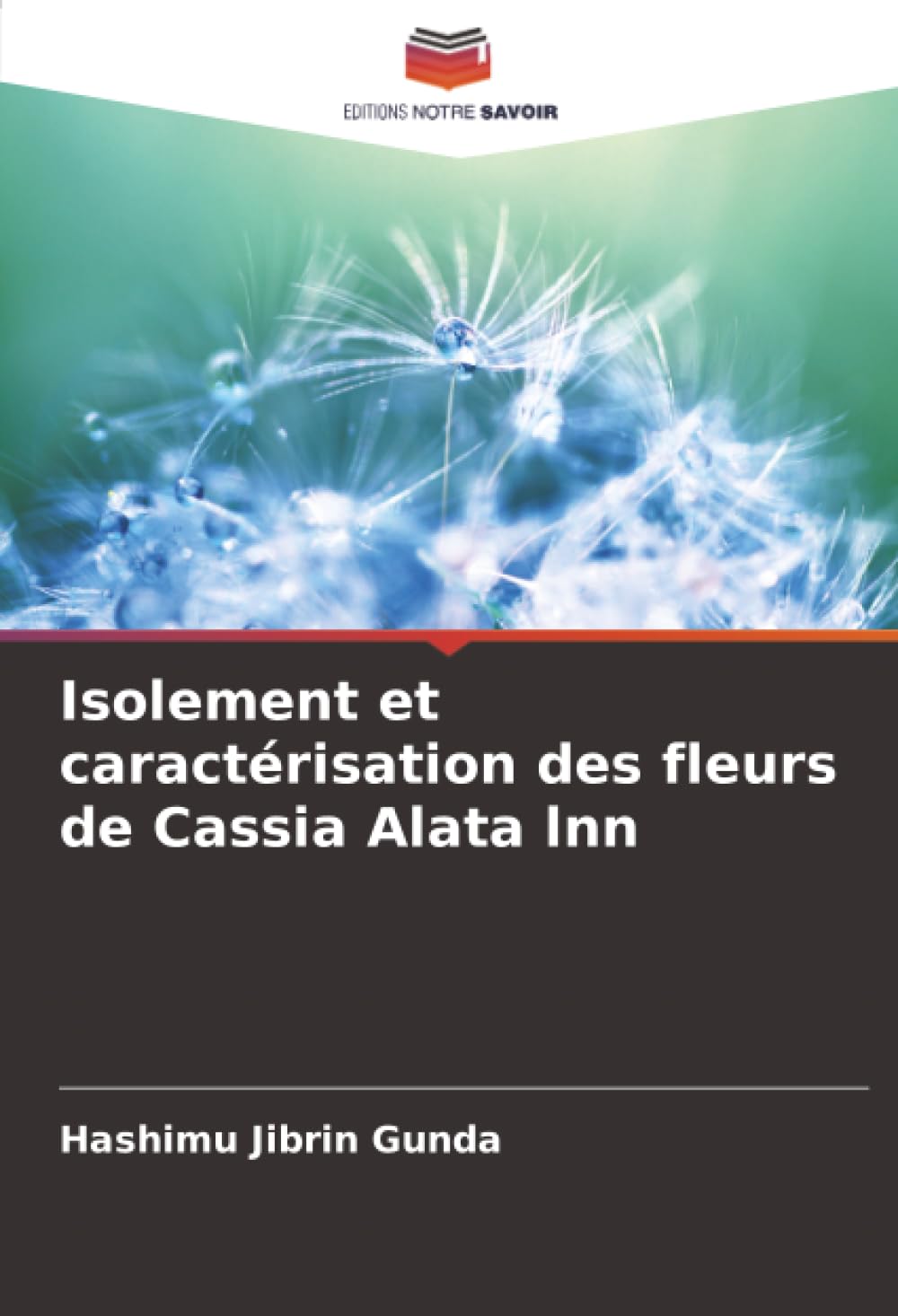 Isolement et caractérisation des fleurs de Cassia Alata lnn