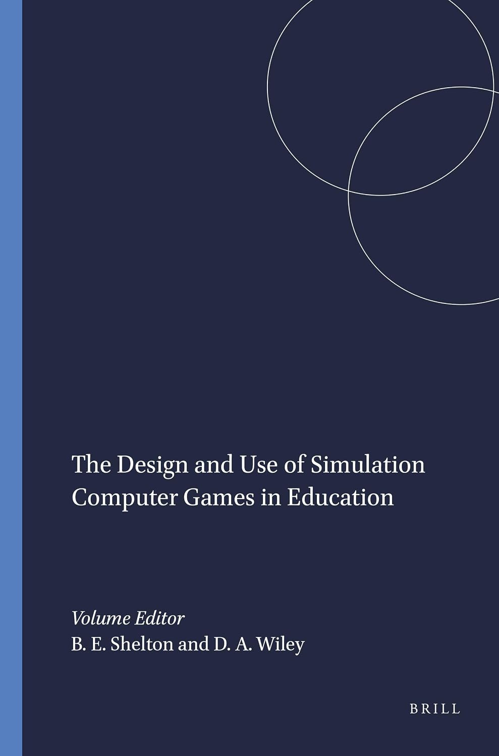 The Design and Use of Simulation Computer Games in Education (Modeling ...