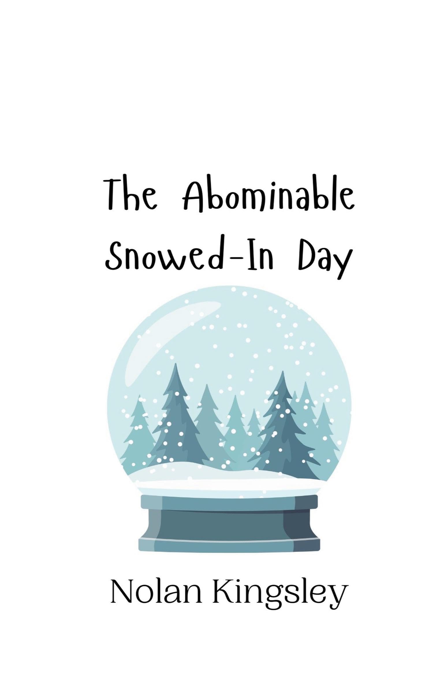 The Abominable Snowed-In Day