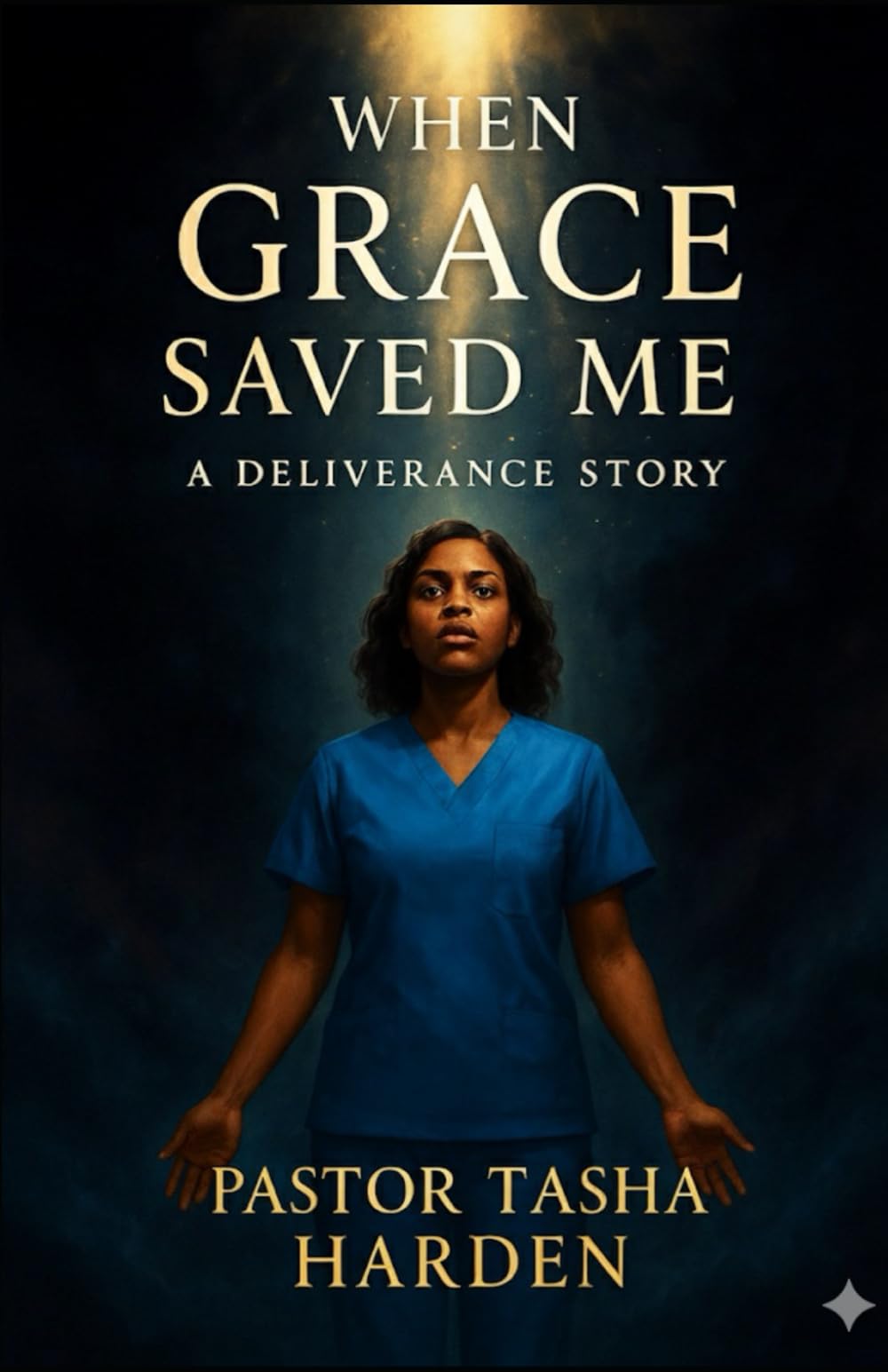 When Grace Saved Me: A Deliverance Story
