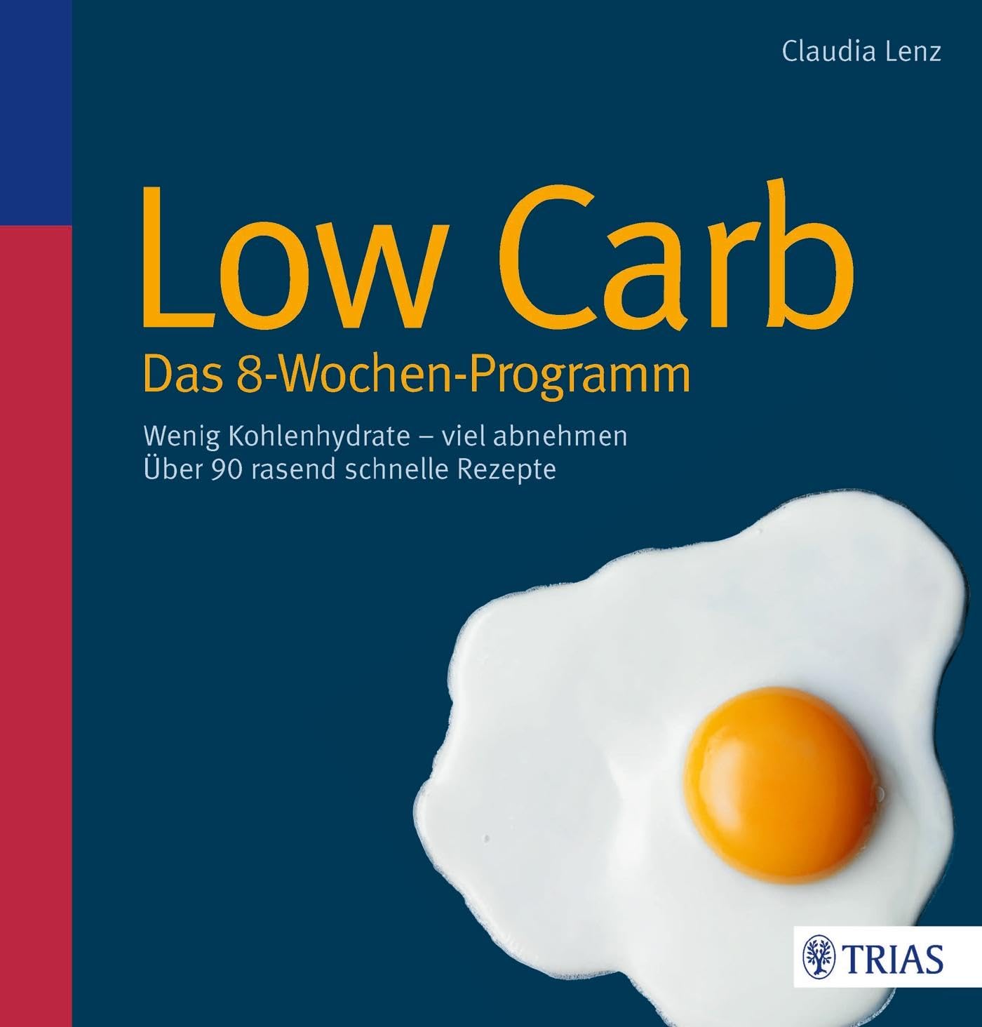 Das Low Carb Programm 10 Wochen Pdf Low Carb - Das 8-Wochen-Programm: Wenig Kohlenhydrate - viel abnehmen