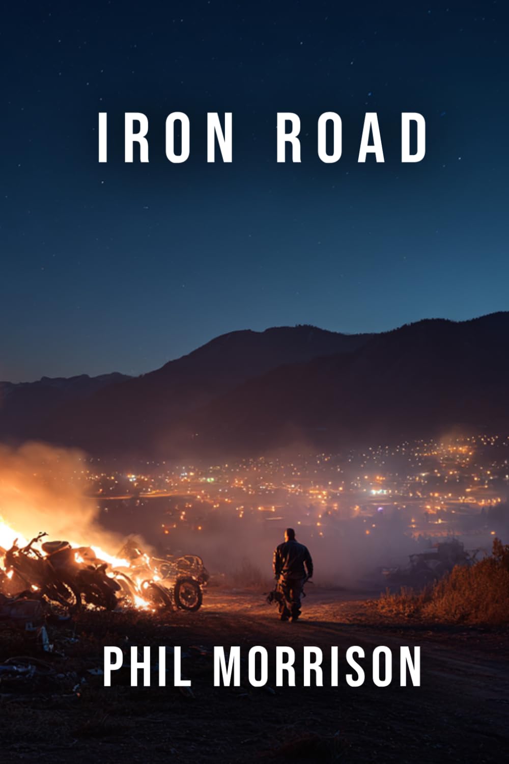 IRON ROAD: Un roman d'action brutal et précis. Une ville qui se lève. Trois hommes qui ne reculent pas.