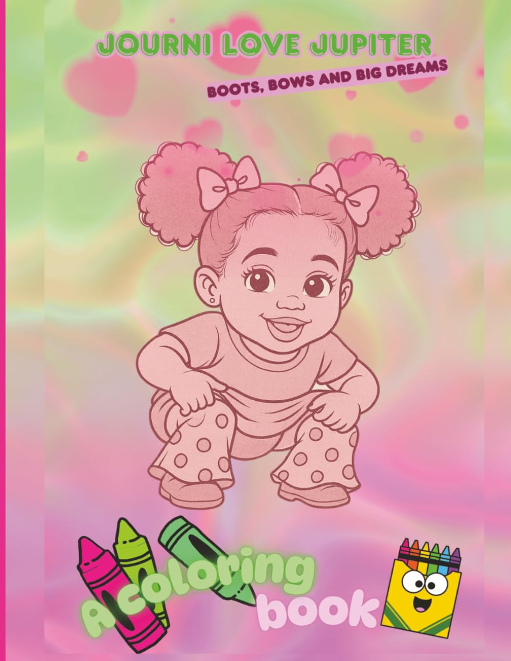 Journi Love Jupiter Boots, Bows, and Big Dreams, a Coloring Book: Journi's Coloring Book      Paperback – August 15, 2025