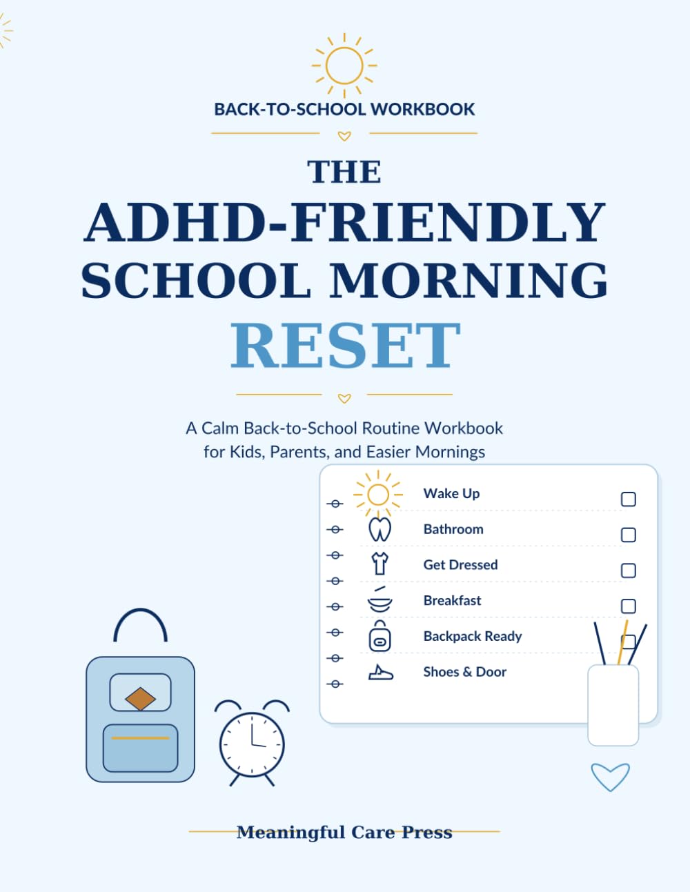 The ADHD-Friendly School Morning Reset: A Calm Back-to-School Routine Workbook for Kids, Parents, and Easier Mornings