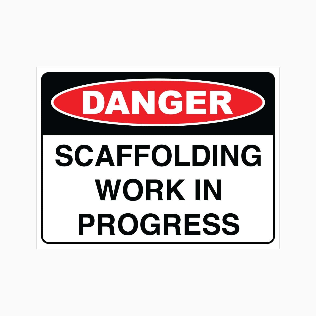 DANGER SCAFFOLDING WORK IN PROGRESS Sign, 12x8 Metal Tin Sign, warning for ongoing scaffolding work.