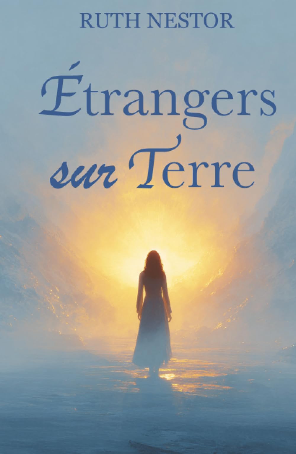 Etranger Sur Terre: Voyage d’une âme vers sa véritable patrie