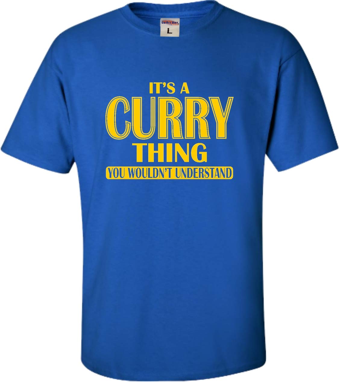Go All Out Youth It's A Curry Thing You Wouldn't Understand T-Shirt