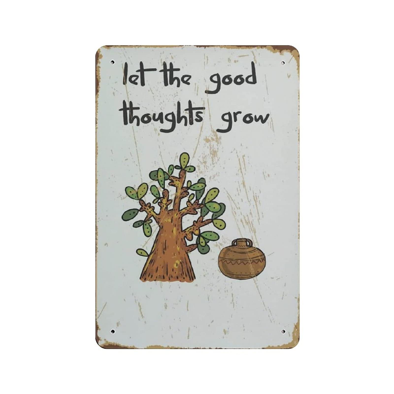 Metal Tin Sign Let The Good Thoughts Grow Quotes Vintage Tin Poster Metal Sign Wall Decoration Country Kitchen Home Garage Decor 12"x8"