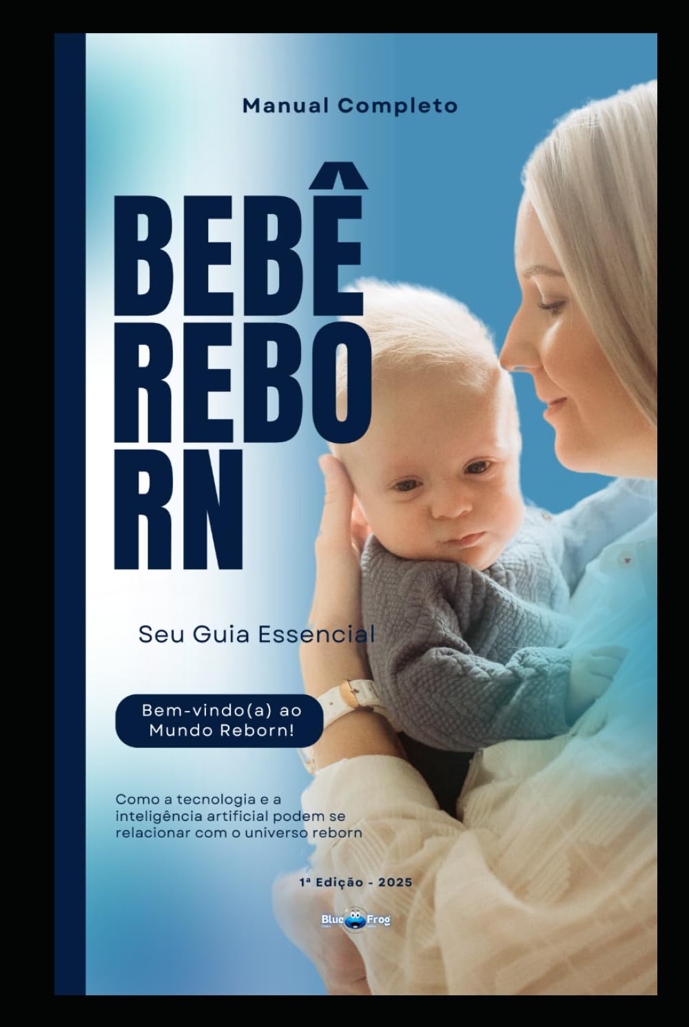 BEBÊ REBORN: Guia Completo
