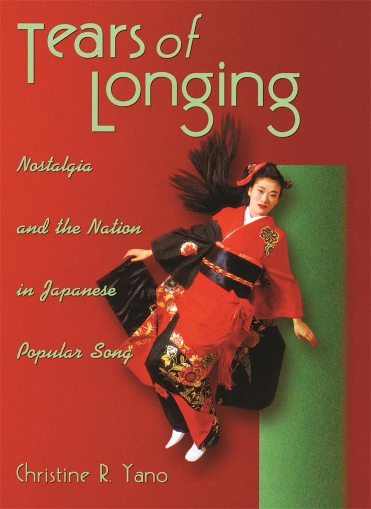 Japanese popular song et histoire culturelle : le livre Tears of Longing