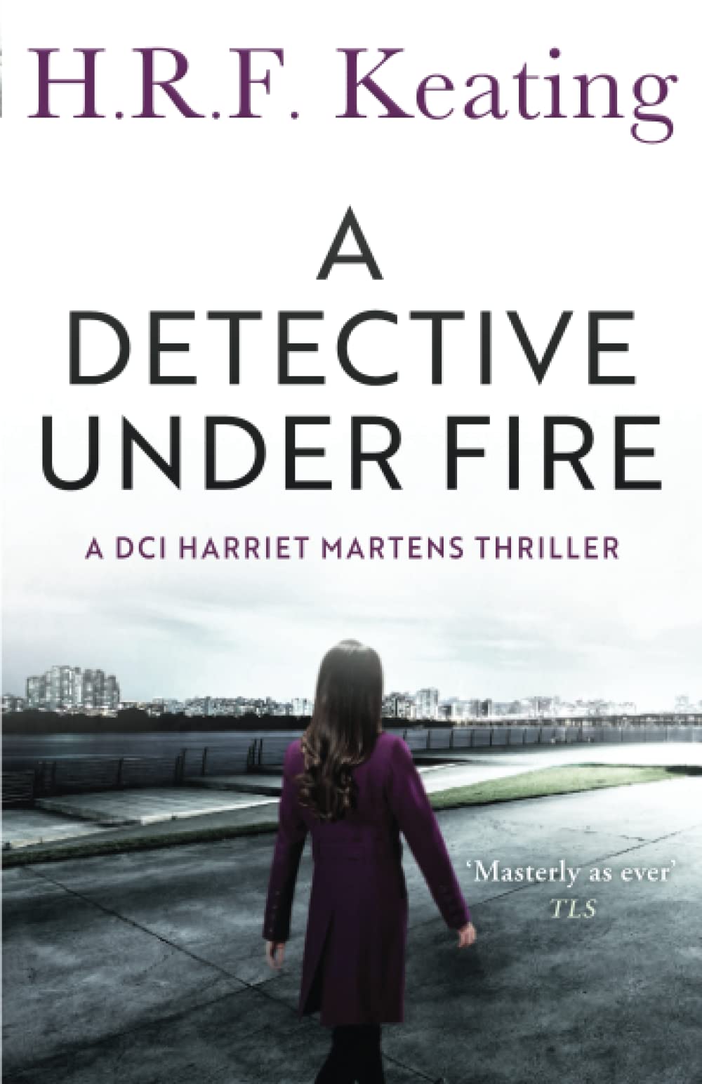 A Detective Under Fire: 3 (Harriet Martens Mysteries)