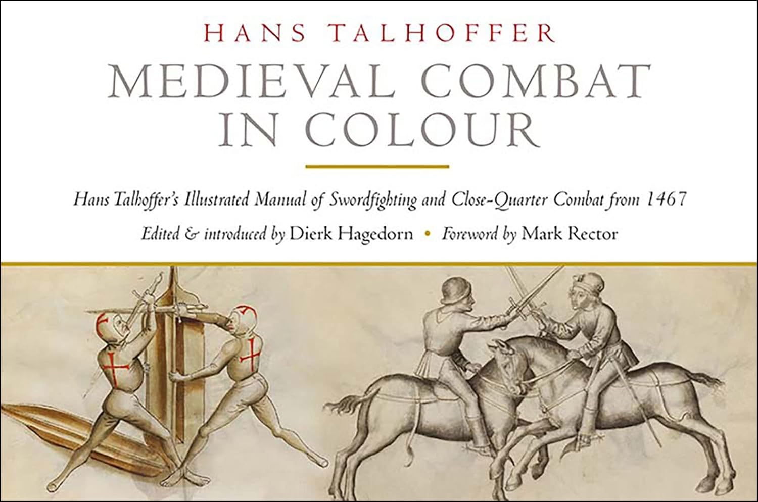 Medieval Combat in Colour: A Fifteenth-Century Manual of Swordfighting and Close-Quarter Combat      Kindle Edition
