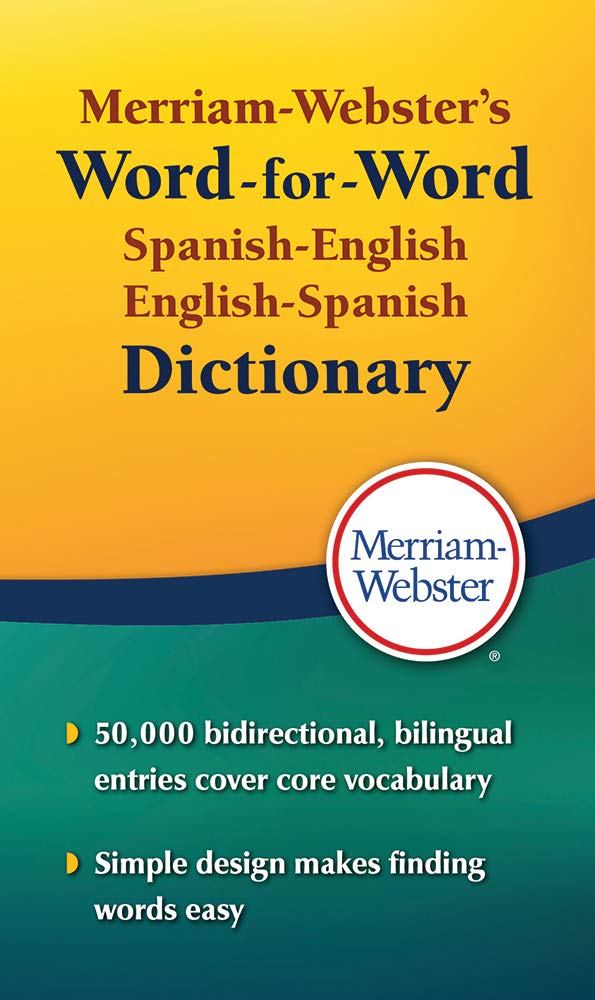 Merriam-Webster's Word-for-Word Spanish-English Dictionary, Mass-Market Paperback (Spanish and English Edition)