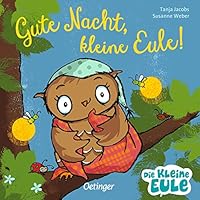 Gute Nacht, kleine Eule! 3789124532 Book Cover