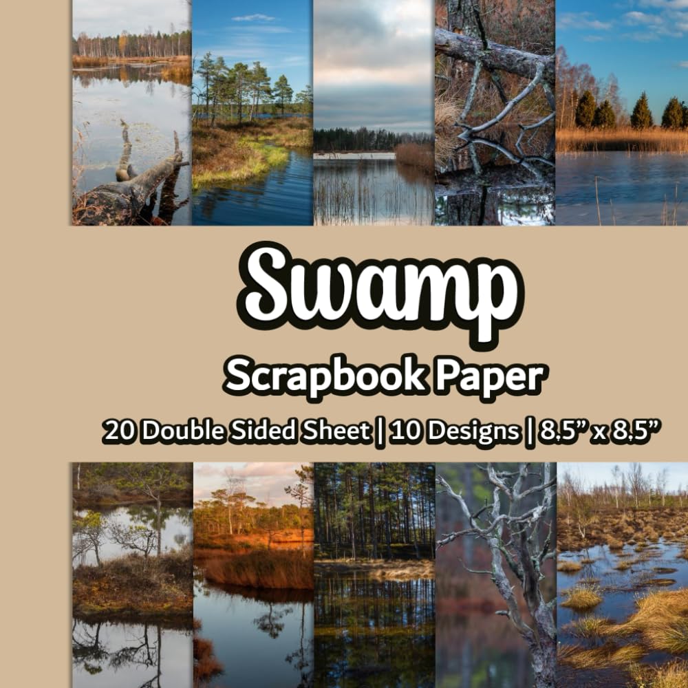 Swamp Scrapbook Paper: Nature Swamp Lake Scrapbook Paper | 10 Designs | 20 Double Sided Non Perforated Decorative Paper Craft For Craft Projects, Card