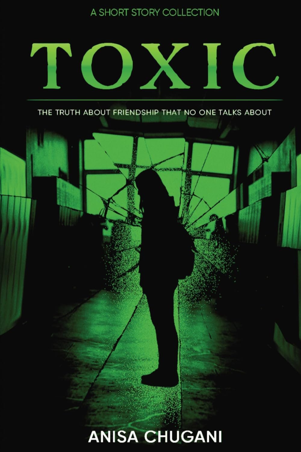 Toxic: The Truth About Friendship Nobody Talks About (The Real World)