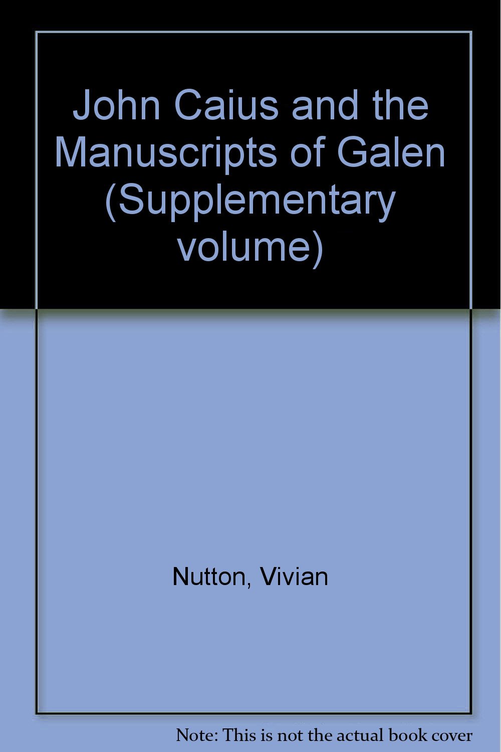 Buy John Caius and the Manuscripts of Galen — BookShops.in