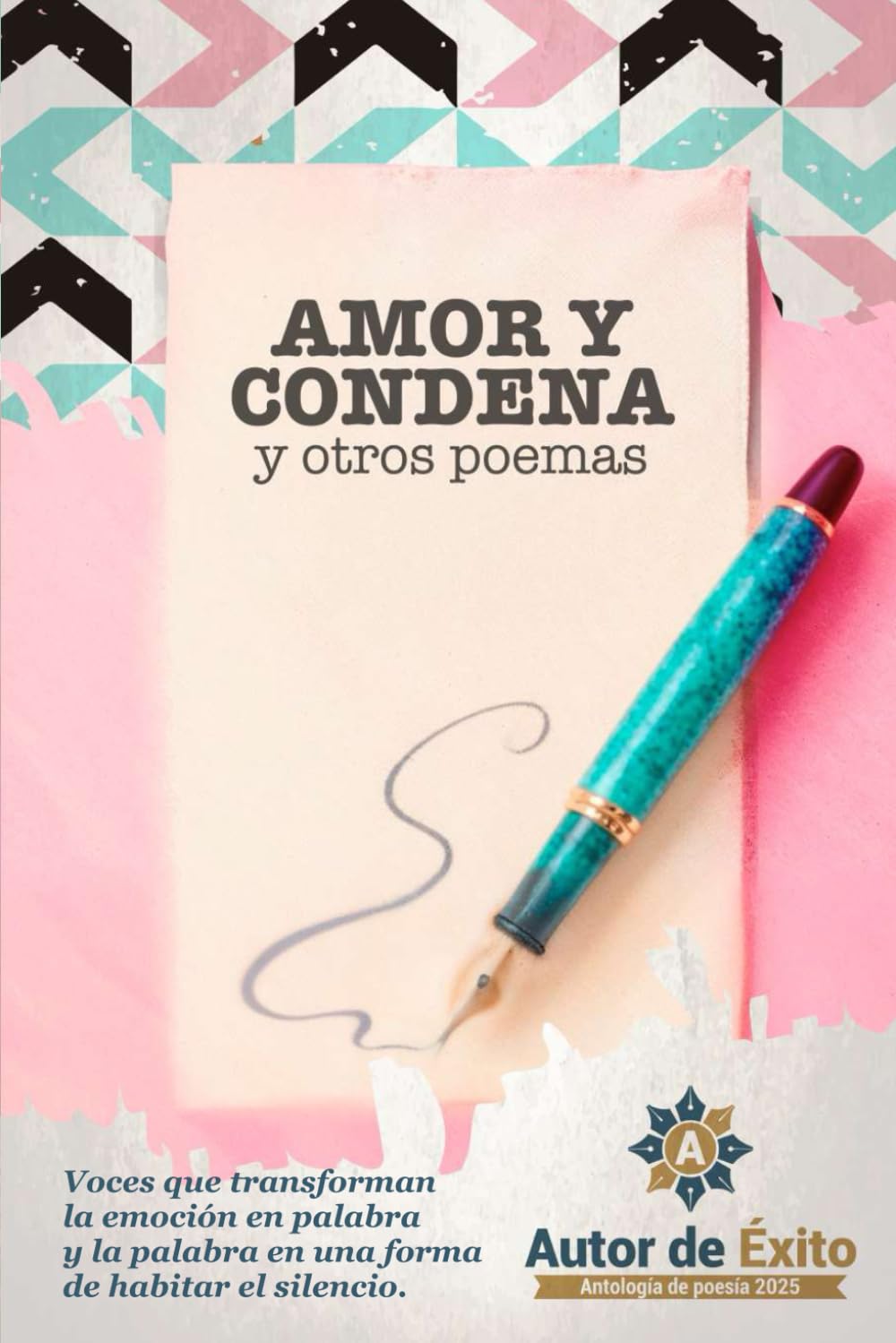 Amor y condena y otros poemas: Autor de Éxito antología de poesía 2025