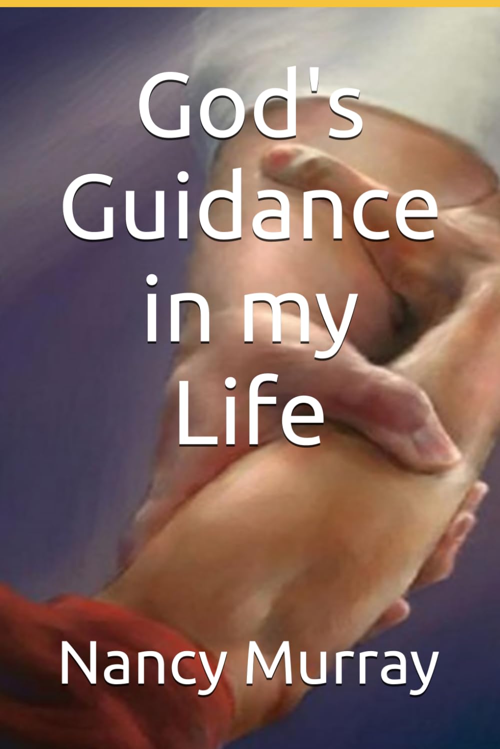 God's Guidance in my Life