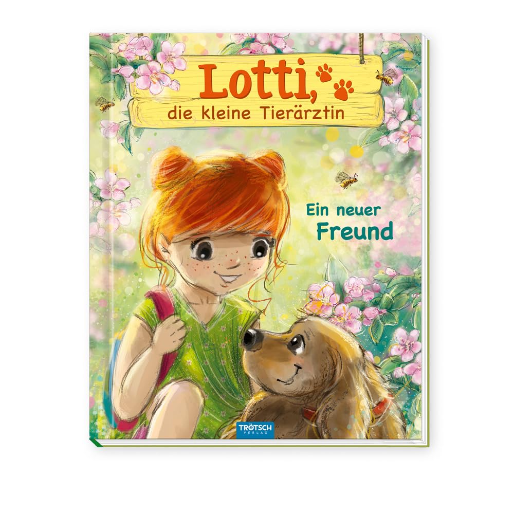 Trötsch Geschichtenbuch Lotti, die kleine Tierärztin Ein neuer Freund: Vorlesebuch Kinderbuch Geschichtenbuch