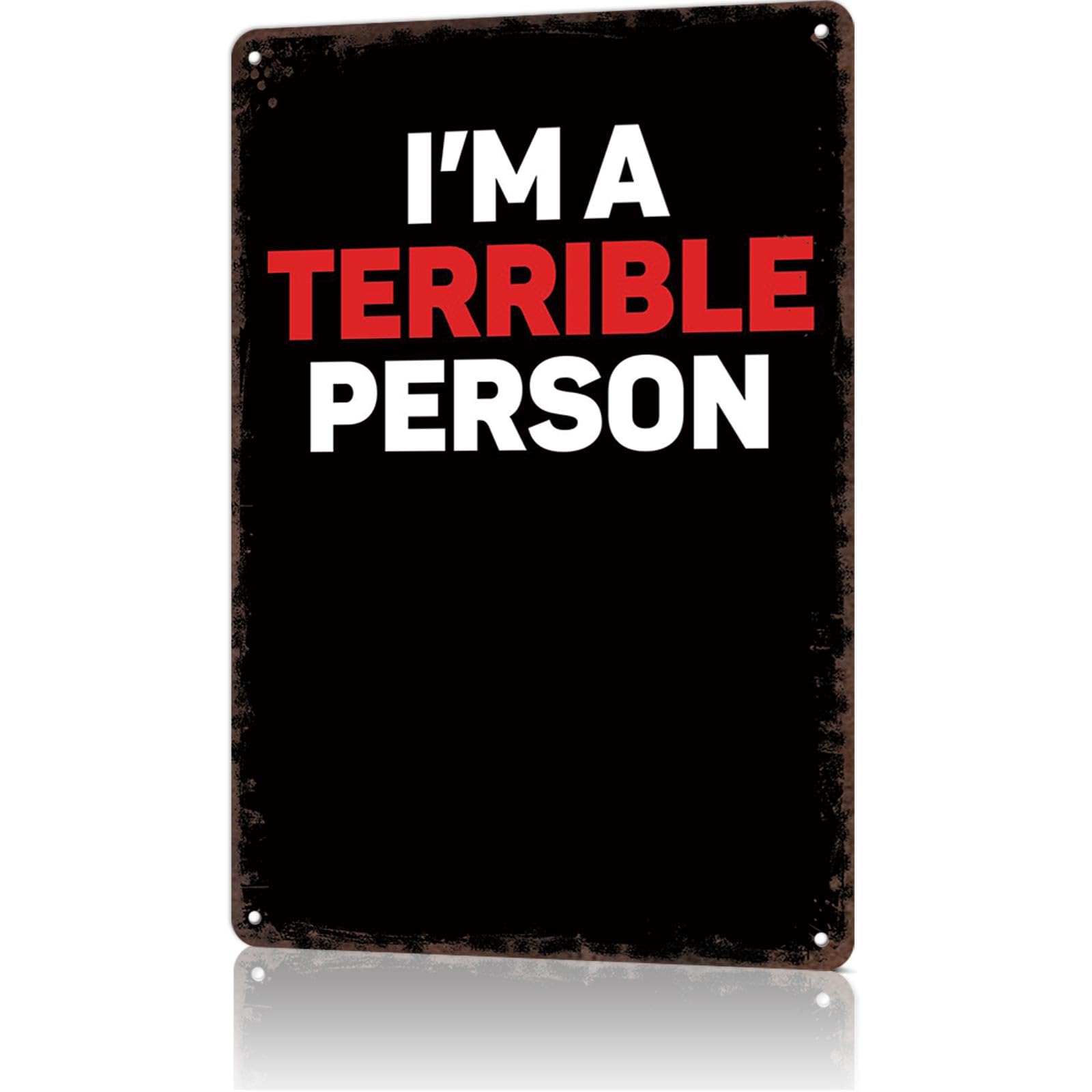 Vintage Metal Signs Posters Im A Terrible Person Wall Art Decor 8X12inch