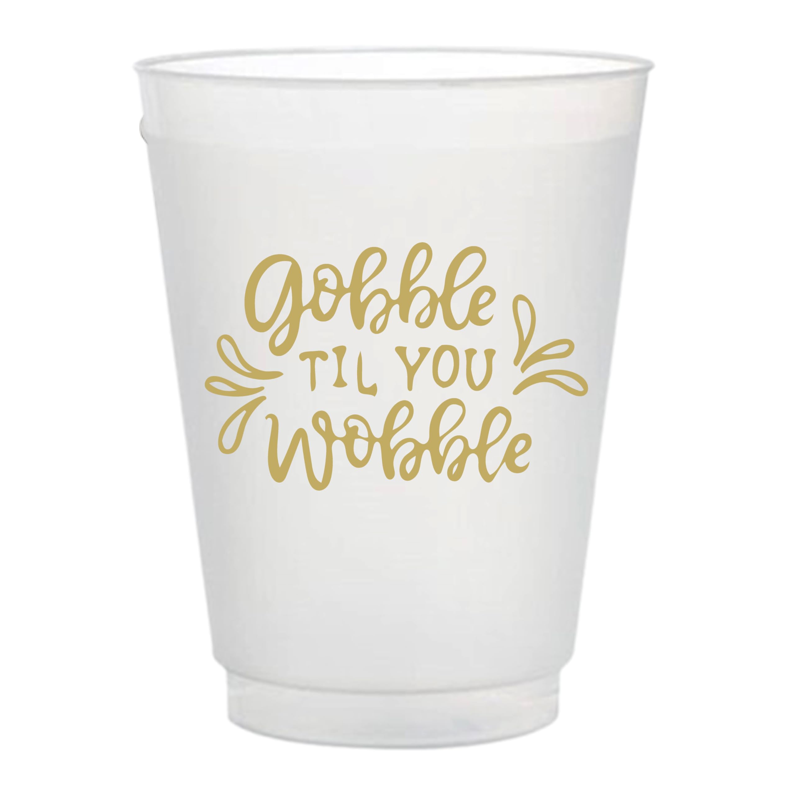 Perfect Stix 16oz Frost Flex Cups with Gobble Till You Wobble Print - Pack of 25ct