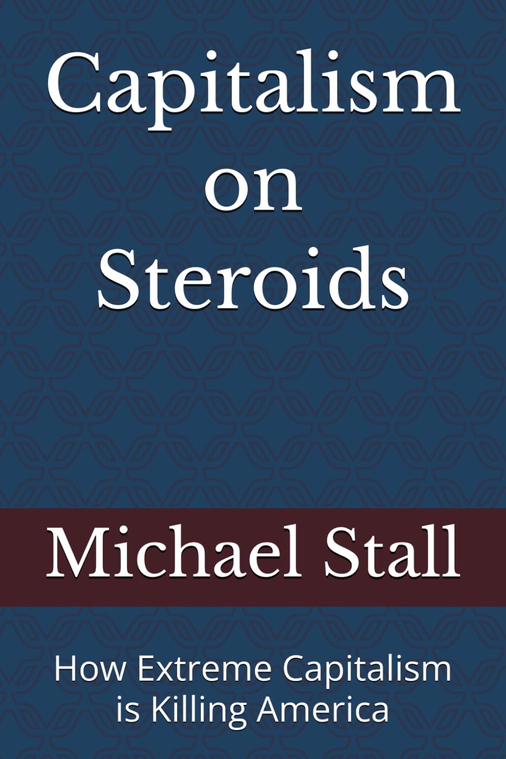 Capitalism on Steroids: How Extreme Capitalism is Killing America