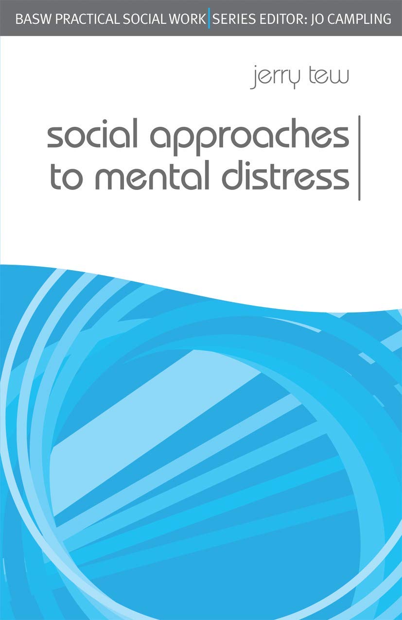 Social Approaches to Mental Distress: 63 (Practical Social Work Series)