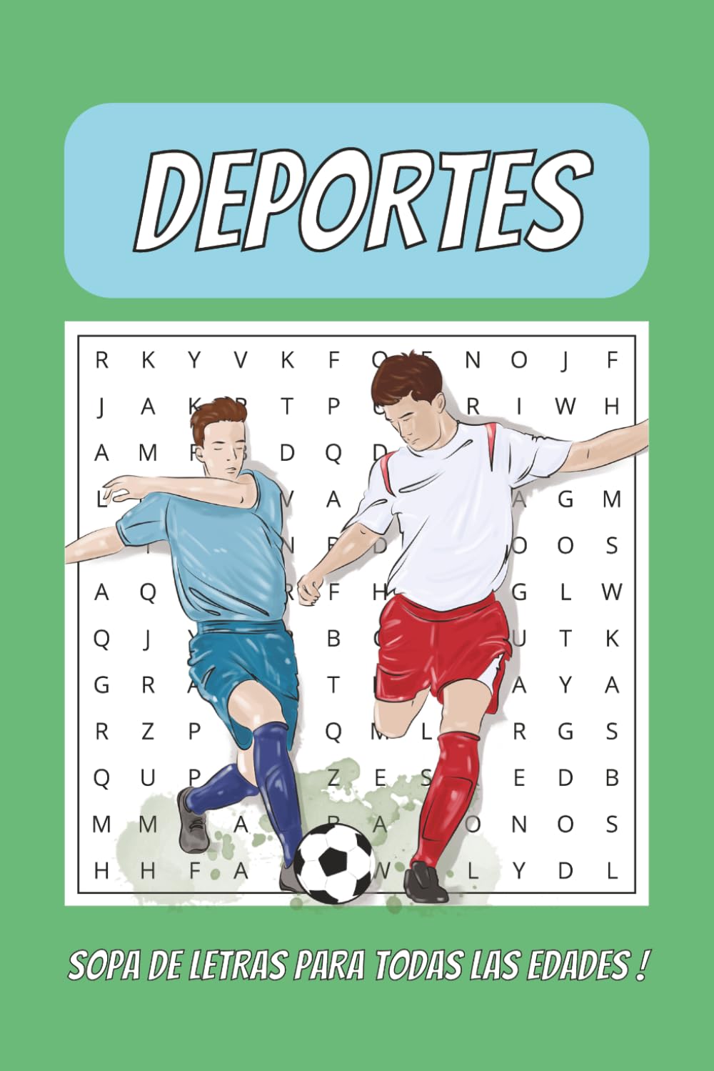 Libro de Sopa de Letras de Deportes: Sopas de Letras sobre Deportes, con tamaño de letra fácil de leer! Futbol, Tenis, Baloncesto y mucho más | 15.24 ... para las vacaciones, viajes y tiempo libre