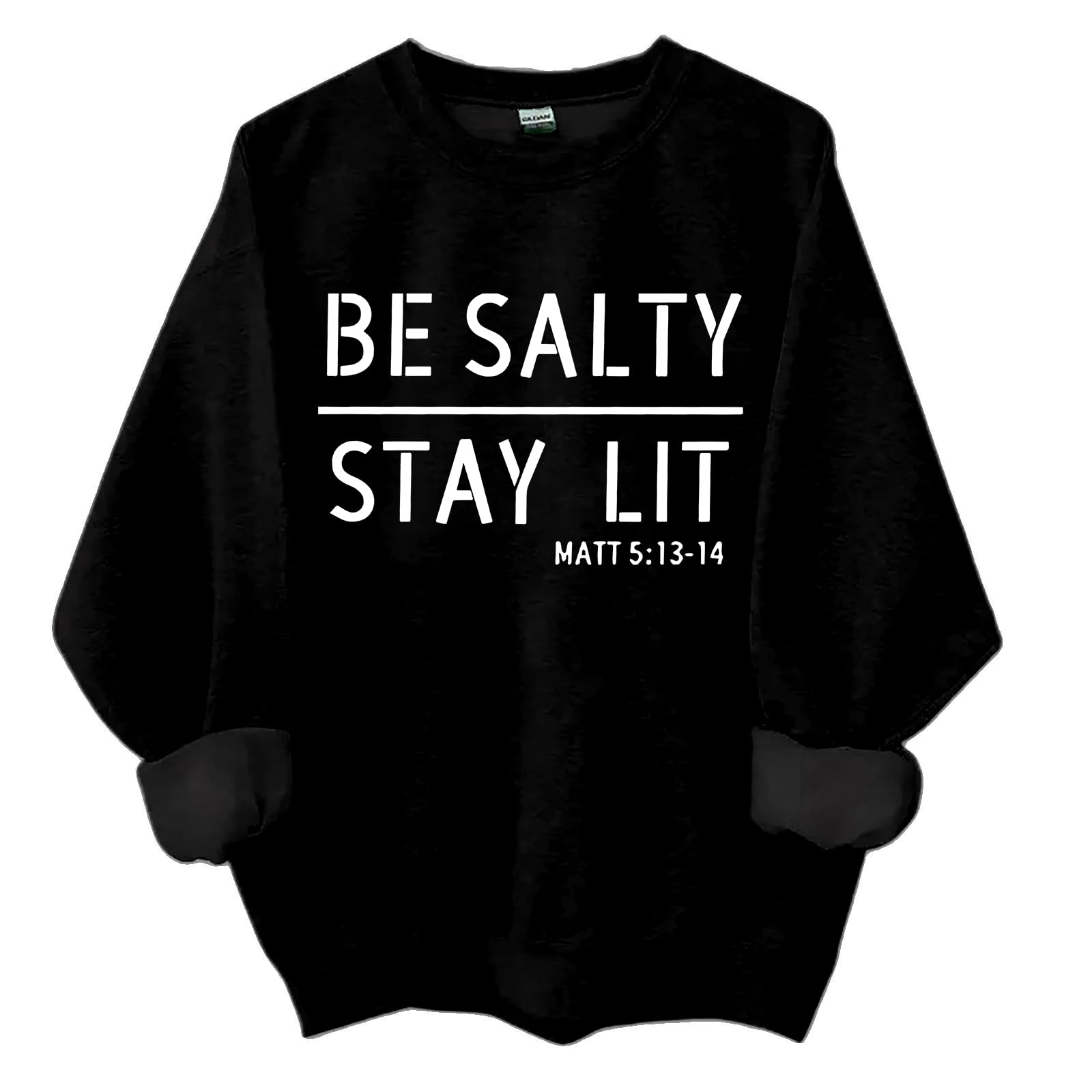 Be Salty Stay Lit Sweatshirt Be Salty Stay Lit Sweatshirt Women Unisex