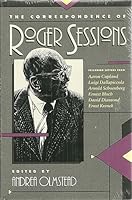 The Correspondence of Roger Sessions 1555531229 Book Cover