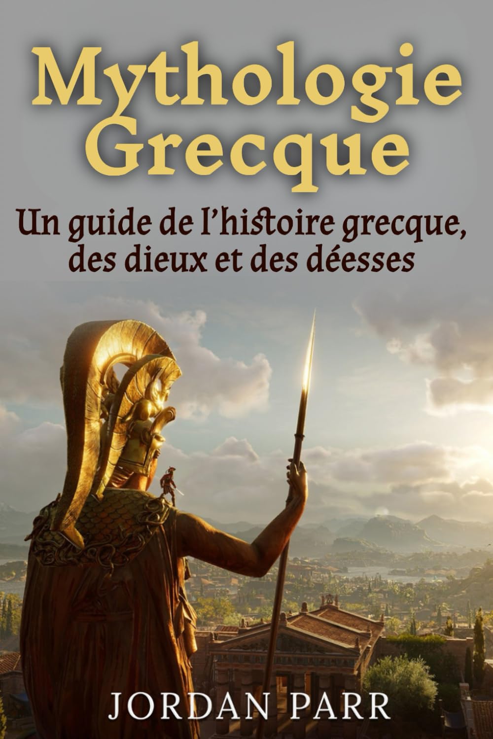 Mythologie Grecque: Un guide de l’histoire grecque, des dieux et des déesses